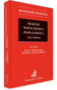 Problemy współczesnego prawa karnego. Część pierwsza