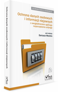 Ochrona danych osobowych i informacji niejawnych z uwzględnieniem ogólnego rozporządzenia unijnego + Płyta CD