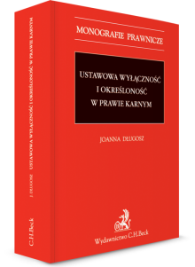 Ustawowa wyłączność i określoność w prawie karnym