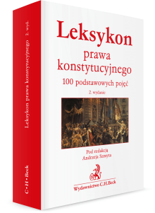 Leksykon prawa konstytucyjnego. 100 podstawowych pojęć