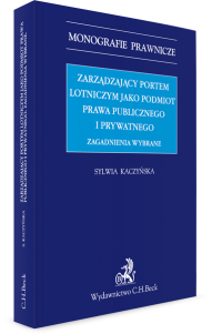 Zarządzający portem lotniczym jako podmiot prawa. Wybrane zagadnienia