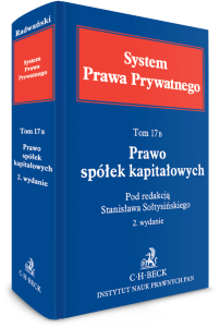 Prawo spółek kapitałowych. System Prawa Prywatnego. Tom 17B