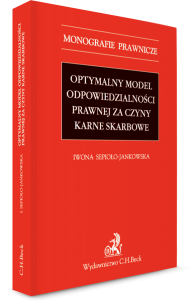 Optymalny model odpowiedzialności prawnej za czyny karne skarbowe