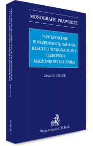 Postępowanie w przedmiocie nadania klauzuli wykonalności przeciwko małżonkowi dłużnika