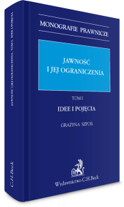 Jawność i jej ograniczenia. Idee i pojęcia. Tom 1