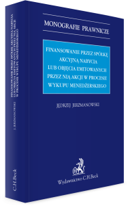 Finansowanie przez spółkę akcyjną nabycia lub objęcia emitowanych przez nią akcji w procesie wykupu menedżerskiego