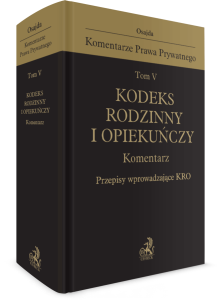 Tom V. Kodeks rodzinny i opiekuńczy. Komentarz. Przepisy wprowadzające KRO