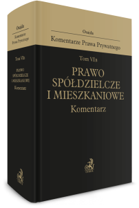 Tom VI B. Prawo spółdzielcze i mieszkaniowe. Komentarz