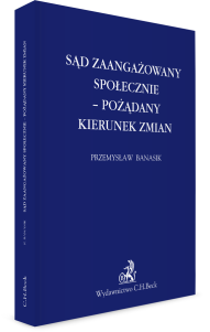 Sąd zaangażowany społecznie – pożądany kierunek zmian