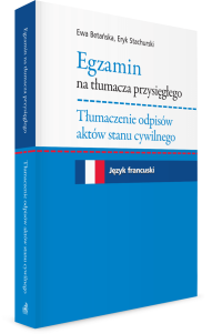 Egzamin na tłumacza przysięgłego. Tłumaczenie odpisów aktów stanu cywilnego. Język francuski