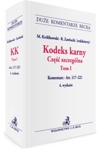 Kodeks karny. Część szczególna. Tom I. Komentarz do artykułów 117–221