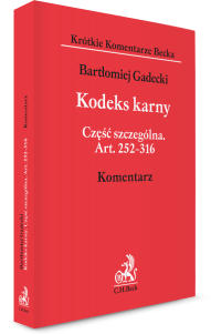 Kodeks karny. Część szczególna. Art. 252–316. Komentarz