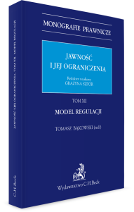 Jawność i jej ograniczenia. Model regulacji. Tom 12