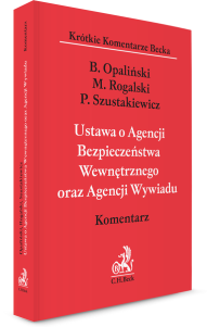 Ustawa o Agencji Bezpieczeństwa Wewnętrznego oraz Agencji Wywiadu. Komentarz