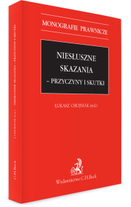 Niesłuszne skazania - przyczyny i skutki