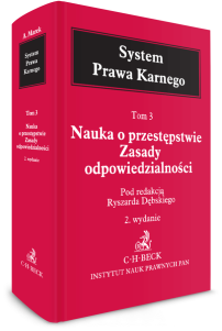 Nauka o przestępstwie. Zasady odpowiedzialności. System Prawa Karnego. Tom 3