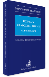 Uchwały właścicieli lokali. Studium prawne