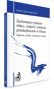 Zachowania rynkowe mikro-, małych i średnich przedsiębiorstw w Polsce. Diagnoza, analiza, scenariusze rozwoju