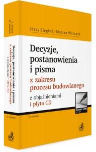 Decyzje, postanowienia i pisma z zakresu procesu budowlanego z objaśnieniami i płytą CD