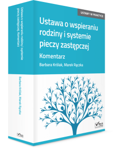 Ustawa o wspieraniu rodziny i systemie pieczy zastępczej. Komentarz + płyta CD