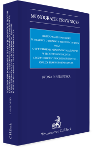 Postępowanie dowodowe w sprawach o rozwód w procesie cywilnym oraz o stwierdzenie nieważności małżeństwa w procesie kanonicznym („rozwodowym” procesie  kościelnym) - analiza prawnoporównawcza