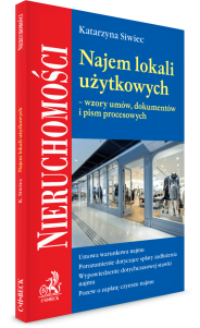 Najem lokali użytkowych - wzory umów, dokumentów i pism procesowych