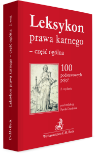 Leksykon prawa karnego - część ogólna. 100 podstawowych pojęć