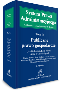 Publiczne prawo gospodarcze. System Prawa Administracyjnego. Tom 8 A