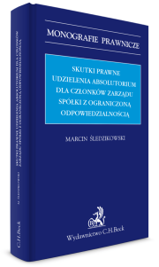 Skutki prawne udzielenia absolutorium dla członków zarządu spółki z ograniczoną odpowiedzialnością