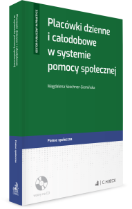 Placówki dzienne i całodobowe w systemie pomocy społecznej + płyta CD