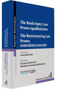 Prawo upadłościowe. Prawo restrukturyzacyjne. The Bankruptcy Law. The Restructuring Law