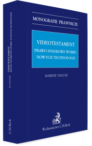 Videotestament. Prawo spadkowe wobec nowych technologii