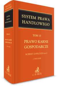 Prawo karne gospodarcze. System Prawa Handlowego. Tom 10