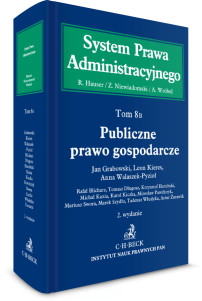 Publiczne prawo gospodarcze. System Prawa Administracyjnego. Tom 8 B