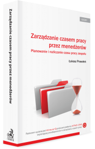 Zarządzanie czasem pracy dla Managerów. Planowanie i rozliczanie czasu pracy zespołu