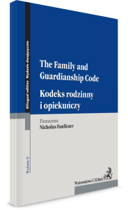 Kodeks rodzinny i opiekuńczy. The Family and Guardianship Code