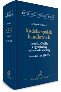 Kodeks spółek handlowych. Tom II A. Spółka z ograniczoną odpowiedzialnością. Komentarz do art. 151-226