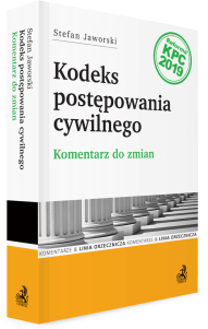 Kodeks postępowania cywilnego. Komentarz do zmian