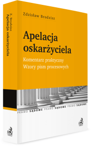 Apelacja oskarżyciela. Komentarz praktyczny. Wzory pism procesowych