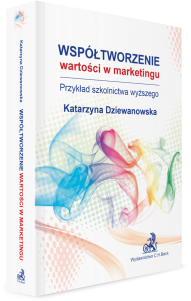 Współtworzenie wartości w marketingu. Przykład szkolnictwa wyższego