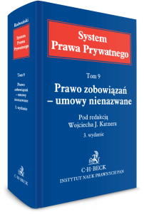 Prawo zobowiązań – umowy nienazwane. System Prawa Prywatnego. Tom 9
