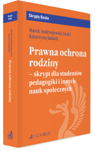 Prawna ochrona rodziny - skrypt dla studentów pedagogiki i innych nauk społecznych