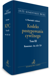 Kodeks postępowania cywilnego. Tom III. Komentarz do art. 425–729