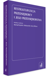 Restrukturyzacja przedsiębiorcy i jego przedsiębiorstwa