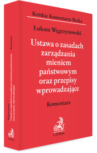 Ustawa o zasadach zarządzania mieniem państwowym oraz przepisy wprowadzające. Komentarz