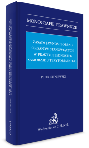 Zasada jawności obrad organów stanowiących w praktyce jednostek samorządu terytorialnego