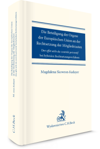 Die Beteiligung der Organe der Europäischen Union an der Rechtsetzung der Mitgliedstaaten