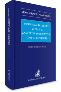 Modyfikacja umowy w prawie zamówień publicznych Unii Europejskiej