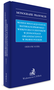 Modele regulacji statusu materialnoprawnego wierzycieli uczestników w jednostkach organizacyjnych w prawie polskim