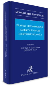 Prawne i ekonomiczne aspekty rozwoju elektromobilności